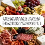 Charcuterie Board Ideas For Two People