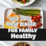 Fast Easy Dinner For Family Healthy