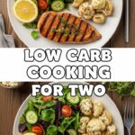 Low Carb Cooking For Two