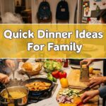 Quick Dinner Ideas For Family