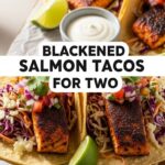 Blackened Salmon Tacos For Two