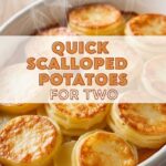 Quick Scalloped Potatoes For Two