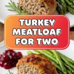 Turkey Meatloaf For Two