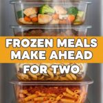 Frozen Meals Make Ahead For Two