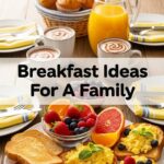 Breakfast Ideas For A Family