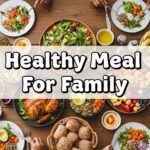 Healthy Meal For Family