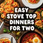 Easy Stove Top Dinners For Two