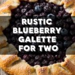 Rustic Blueberry Galette For Two