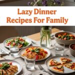 Lazy Dinner Recipes For Family