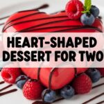 Heart-Shaped Dessert For Two