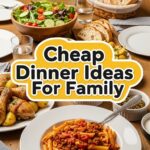 Cheap Dinner Ideas For Family