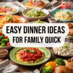 Easy Dinner Ideas For Family Quick