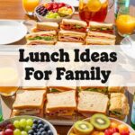 Lunch Ideas For Family