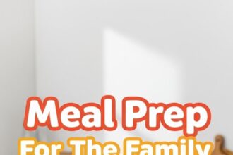 Meal Prep For The Family