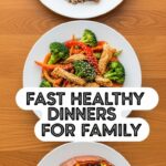 Fast Healthy Dinners For Family