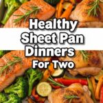 Healthy Sheet Pan Dinners For Two