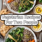 Vegetarian Recipes For Two People