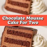 Chocolate Mousse Cake For Two