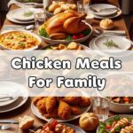 Chicken Meals For Family