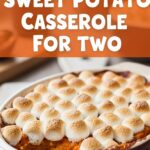 Easy Sweet Potato Casserole For Two