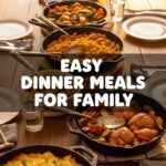 Easy Dinner Meals For Family