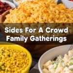Sides For A Crowd Family Gatherings