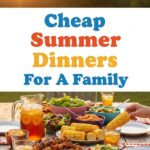 Cheap Summer Dinners For A Family