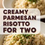 Creamy Parmesan Risotto For Two