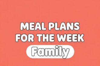 Meal Plans For The Week Family
