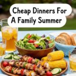 Cheap Dinners For A Family Summer