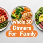 Whole 30 Dinners For Family