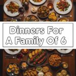 Dinners For A Family Of 6