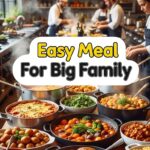 Easy Meal For Big Family