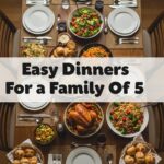 Easy Dinners For Family Of 5