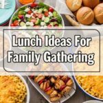 Lunch Ideas For Family Gathering