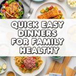 Quick Easy Dinners For Family Healthy