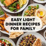 Easy Light Dinner Recipes For Family