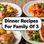 Dinner Recipes For Family Of 3