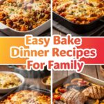 Easy Bake Dinner Recipes For Family