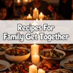 Recipes For Family Get Together