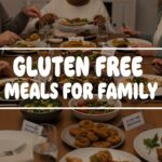 Gluten Free Meals For Family