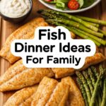 Fish Dinner Ideas For Family