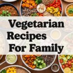 Vegetarian Recipes For Family