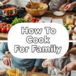 How To Cook For Family