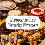 Deserts For Family Dinner
