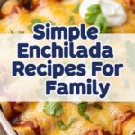 Simple Enchilada Recipes For Family