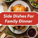 Side Dishes For Family Dinner
