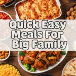 Quick Easy Meals For Big Family