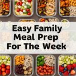 Easy Family Meal Prep For The Week