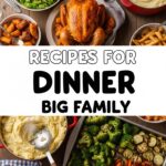 Recipes For Dinner Big Family